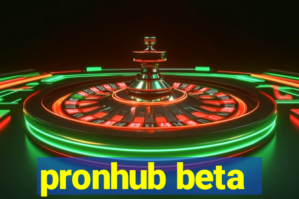 pronhub beta